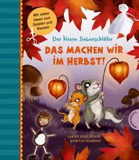 Bohlmann |  Der kleine Siebenschläfer: Das machen wir im Herbst! | Buch |  Sack Fachmedien