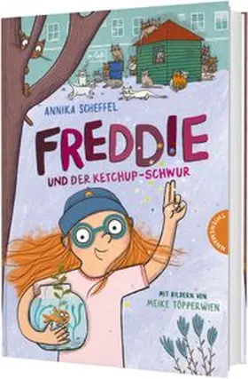 Scheffel |  Freddie und der Ketchup-Schwur | Buch |  Sack Fachmedien