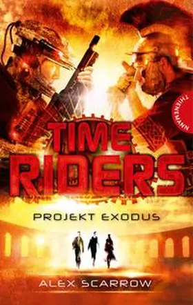 Scarrow |  TimeRiders 05: Projekt Exodus | Buch |  Sack Fachmedien