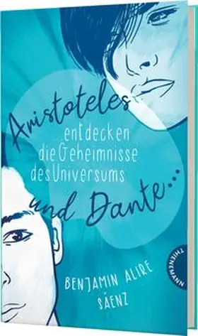 Sáenz |  Ari und Dante 1: Aristoteles und Dante entdecken die Geheimnisse des Universums | Buch |  Sack Fachmedien