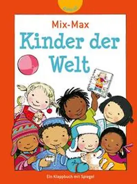 Bußhoff |  Mix-Max Kinder der Welt, Ein Klappbuch mit Spiegel | Buch |  Sack Fachmedien