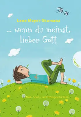 Mayer-Skumanz |  ... wenn du meinst, lieber Gott | Buch |  Sack Fachmedien
