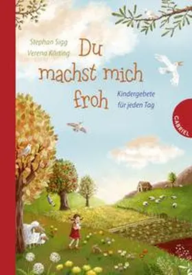 Sigg |  Du machst mich froh, Kindergebete für jeden Tag | Buch |  Sack Fachmedien