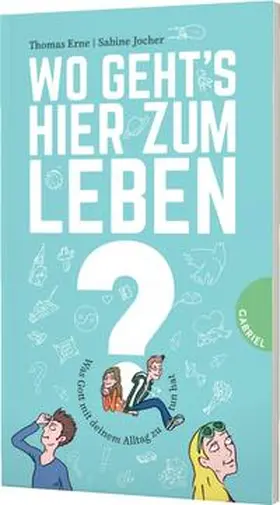 Erne / Jocher |  Wo geht's hier zum Leben? | Buch |  Sack Fachmedien