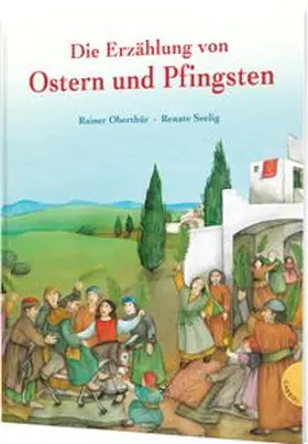 Oberthür |  Die Erzählung von Ostern und Pfingsten | Buch |  Sack Fachmedien