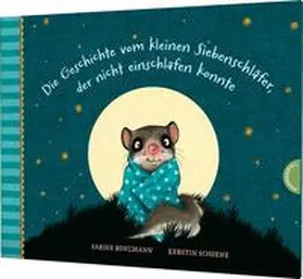 Bohlmann |  Die Geschichte vom kleinen Siebenschläfer, der nicht einschlafen konnte | Buch |  Sack Fachmedien