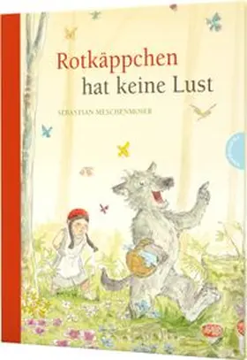 Meschenmoser |  Rotkäppchen hat keine Lust | Buch |  Sack Fachmedien