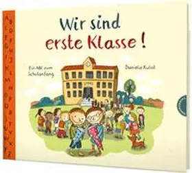 Kulot |  Wir sind erste Klasse! | Buch |  Sack Fachmedien