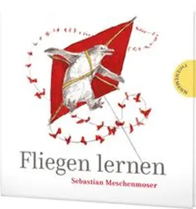 Meschenmoser |  Fliegen lernen | Buch |  Sack Fachmedien