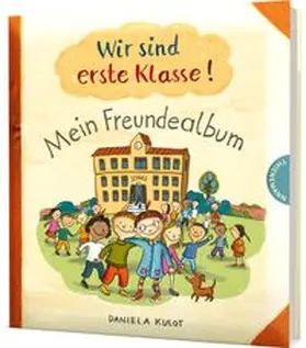 Kulot |  Wir sind erste Klasse! | Buch |  Sack Fachmedien