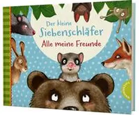 Bohlmann |  Der kleine Siebenschläfer: Alle meine Freunde | Buch |  Sack Fachmedien