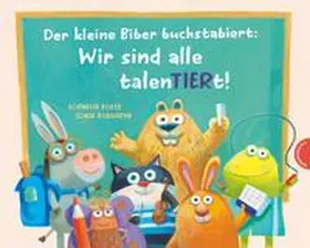 Boese |  Der kleine Biber buchstabiert: Wir sind alle talenTIERt! | Buch |  Sack Fachmedien
