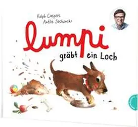 Caspers |  Lumpi 2: Lumpi gräbt ein Loch | Buch |  Sack Fachmedien