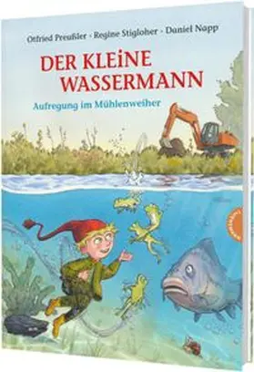 Preußler / Stigloher |  Der kleine Wassermann: Aufregung im Mühlenweiher | Buch |  Sack Fachmedien