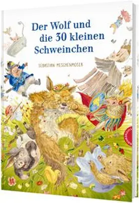Meschenmoser |  Märchen-Parodien 4: Der Wolf und die 30 kleinen Schweinchen | Buch |  Sack Fachmedien