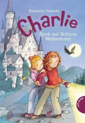 Oswald |  Charlie, Band 2: Spuk auf Schloss Wolkenturm | Buch |  Sack Fachmedien