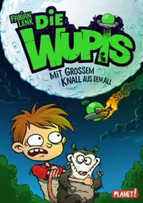 Lenk |  Die Wupis 1: Mit großem Knall aus dem All | Buch |  Sack Fachmedien