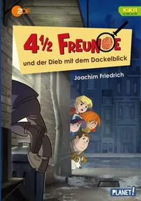 Friedrich |  4 1/2 Freunde und der Dieb mit dem Dackelblick | Buch |  Sack Fachmedien