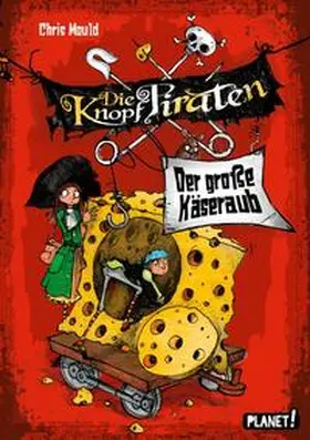 Mould |  Die Knopf-Piraten 1: Der große Käseraub | Buch |  Sack Fachmedien