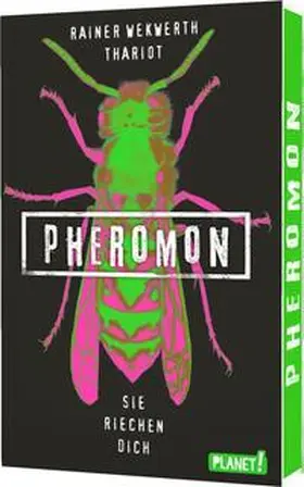 Wekwerth / Thariot |  Pheromon 1. Sie riechen dich | Buch |  Sack Fachmedien