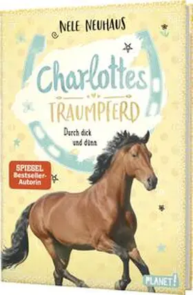 Neuhaus | Charlottes Traumpferd 6: Durch dick und dünn | Buch | 978-3-522-50656-4 | www.sack.de