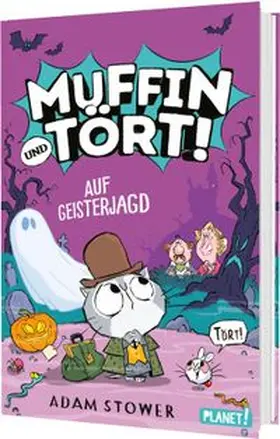 Stower |  Muffin und Tört! 4: Auf Geisterjagd | Buch |  Sack Fachmedien