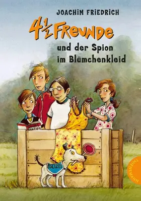 Friedrich |  4 1/2 Freunde 19: 4 ½ Freunde und der Spion im Blümchenkleid | eBook | Sack Fachmedien