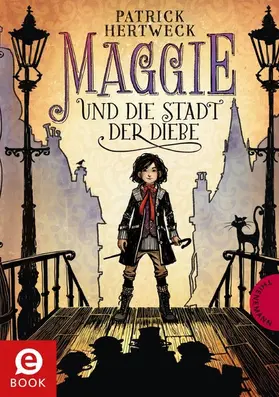 Hertweck |  Maggie und die Stadt der Diebe | eBook | Sack Fachmedien
