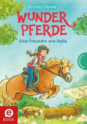 Frank |  Wunderpferde 1: Eine Freundin wie Halla | eBook | Sack Fachmedien