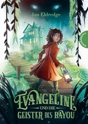 Eldredge |  Evangeline und die Geister des Bayou | eBook | Sack Fachmedien