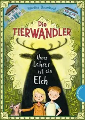 Baumbach |  Die Tierwandler 1: Unser Lehrer ist ein Elch | eBook | Sack Fachmedien