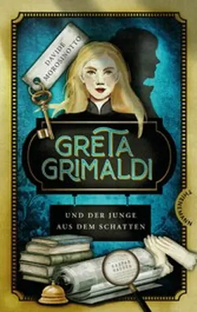 Morosinotto |  Greta Grimaldi und der Junge aus dem Schatten | eBook | Sack Fachmedien