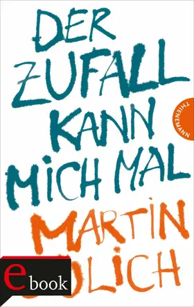 Gülich |  Der Zufall kann mich mal | eBook | Sack Fachmedien