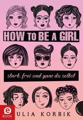 Korbik |  How to be a girl | eBook | Sack Fachmedien