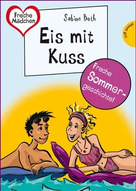 Both |  Sommer, Sonne, Ferienliebe - Eis mit Kuss | eBook | Sack Fachmedien