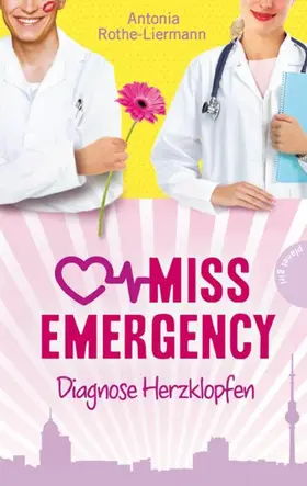 Rothe-Liermann |  Miss Emergency 2: Diagnose Herzklopfen | eBook | Sack Fachmedien