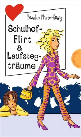 Minte-König |  Freche Mädchen – freche Bücher!: Schulhof-Flirt & Laufstegträume | eBook | Sack Fachmedien