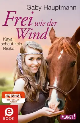 Hauptmann |  Frei wie der Wind 3: Frei wie der Wind - Band 3: Kaya scheut kein Risiko | eBook | Sack Fachmedien
