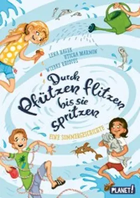 Marmon / Rhodius / Havek |  Durch Pfützen flitzen, bis sie spritzen | eBook | Sack Fachmedien