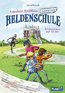 Havek |  Fräulein Kniffkes geheime Heldenschule 1: Stinkesocken auf 12 Uhr | eBook | Sack Fachmedien
