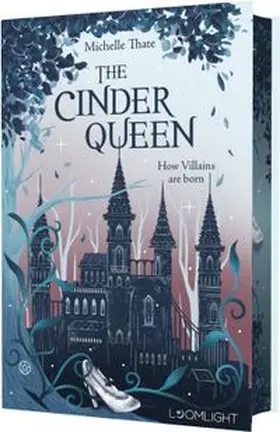 Thate |  The Cinder Queen 1: How Villains are born | Buch |  Sack Fachmedien