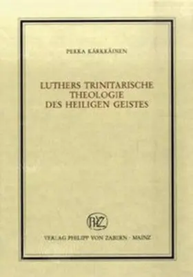 Kärkkäinen |  Luthers trinitarische Theologie des Heiligen Geistes | Buch |  Sack Fachmedien