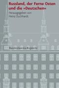Duchhardt |  Russland, der Ferne Osten und die »Deutschen« | Buch |  Sack Fachmedien