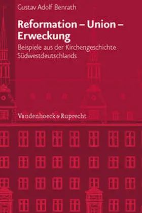 Benrath / Schäufele / Bümlein |  Reformation - Union - Erweckung | Buch |  Sack Fachmedien