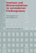 Espenhorst |  Unwissen und Missverständnisse im vormodernen Friedensprozess | Buch |  Sack Fachmedien