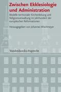 Wischmeyer |  Zwischen Ekklesiologie und Administration | Buch |  Sack Fachmedien