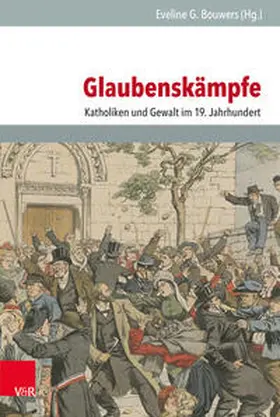 Bouwers |  Glaubenskämpfe | Buch |  Sack Fachmedien