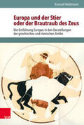 Heldmann |  Europa und der Stier oder der Brautraub des Zeus | Buch |  Sack Fachmedien