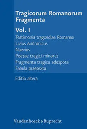Manuwald / Schauer |  Tragicorum Romanorum Fragmenta. Vol. I | Buch |  Sack Fachmedien