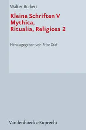 Burkert / Graf |  Kleine Schriften V | Buch |  Sack Fachmedien
